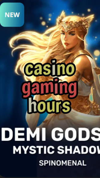 casino gaming hours-trdjkmsxjksdss.com